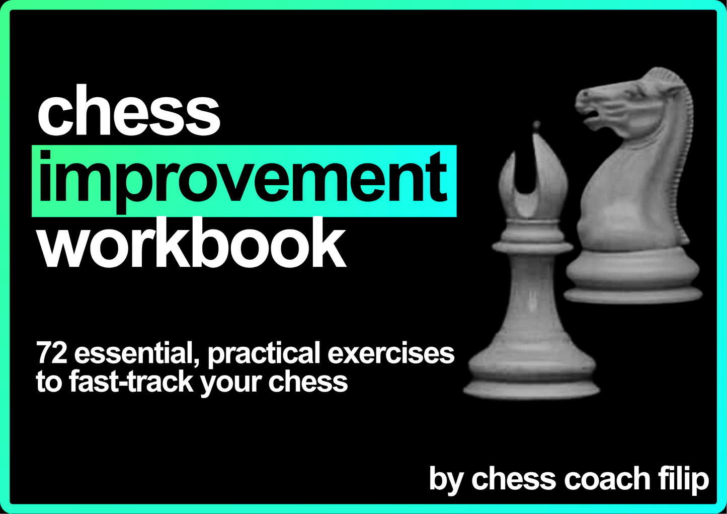 The Ultimate Chess Improvement Workbook